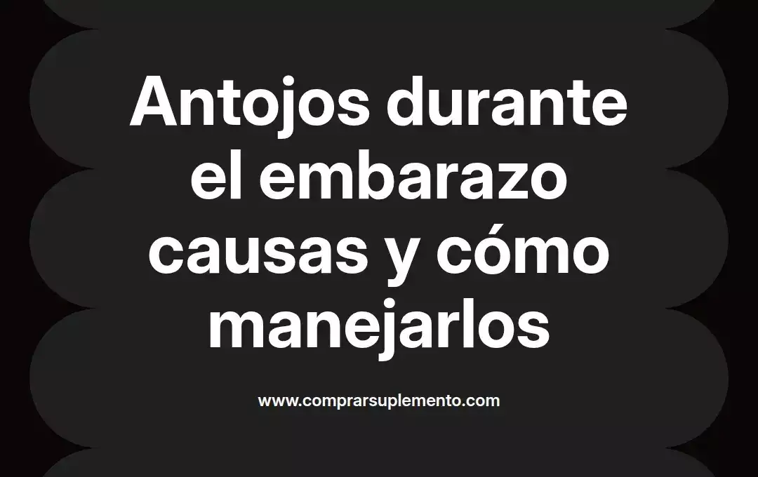 imagen destacada del post con un texto en el centro que dice Antojos durante el embarazo causas y cómo manejarlos y abajo del texto aparece el nombre del autor Omar Obando