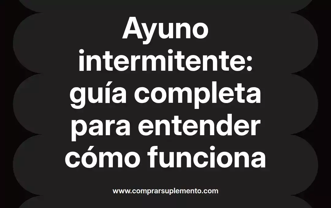 imagen destacada del post con un texto en el centro que dice Ayuno intermitente: guía completa para entender cómo funciona y abajo del texto aparece el nombre del autor Omar Obando