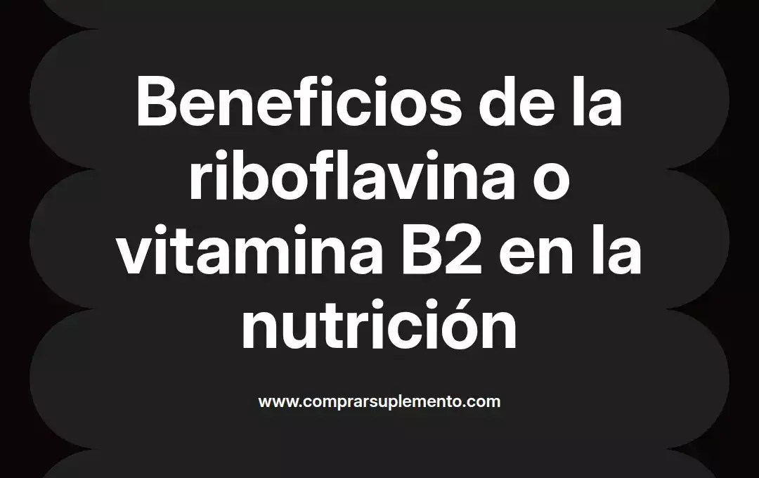 imagen destacada del post con un texto en el centro que dice Beneficios de la riboflavina o vitamina B2 en la nutrición y abajo del texto aparece el nombre del autor Omar Obando