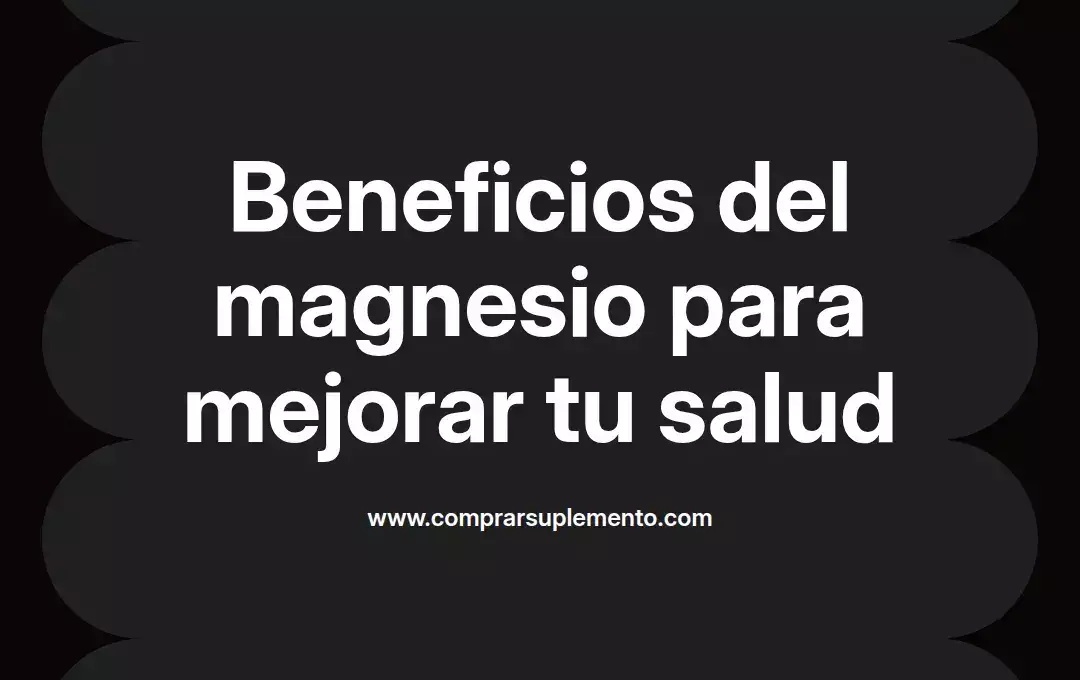 imagen destacada del post con un texto en el centro que dice Beneficios del magnesio para mejorar tu salud y abajo del texto aparece el nombre del autor Omar Obando