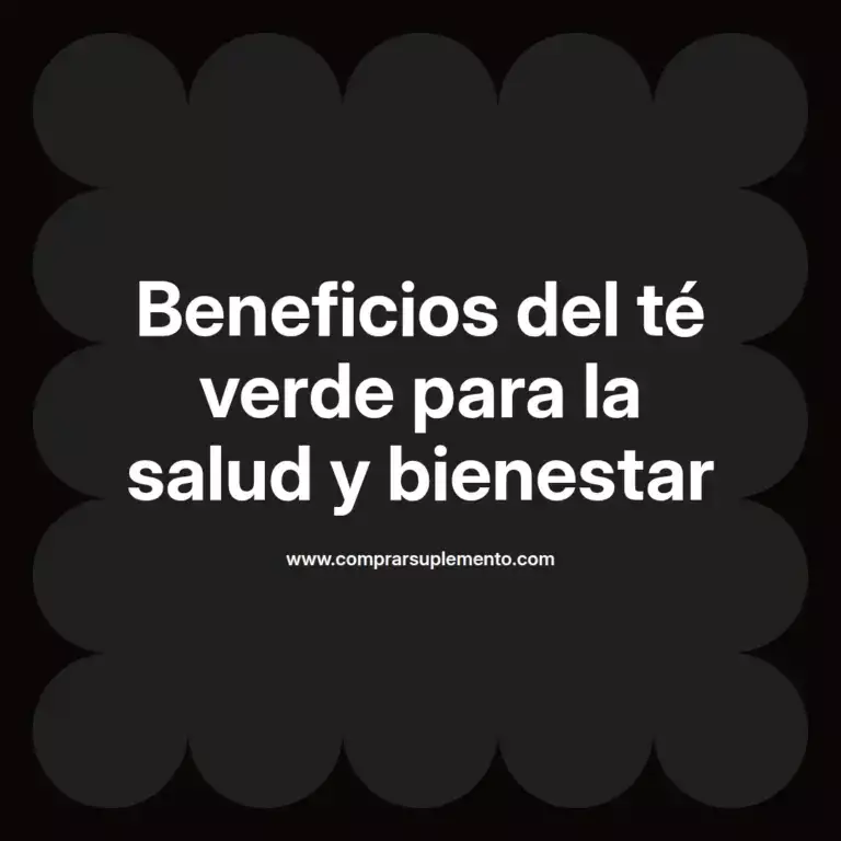 imagen destacada del post con un texto en el centro que dice Beneficios del té verde para la salud y bienestar y abajo del texto aparece el nombre del autor Omar Obando