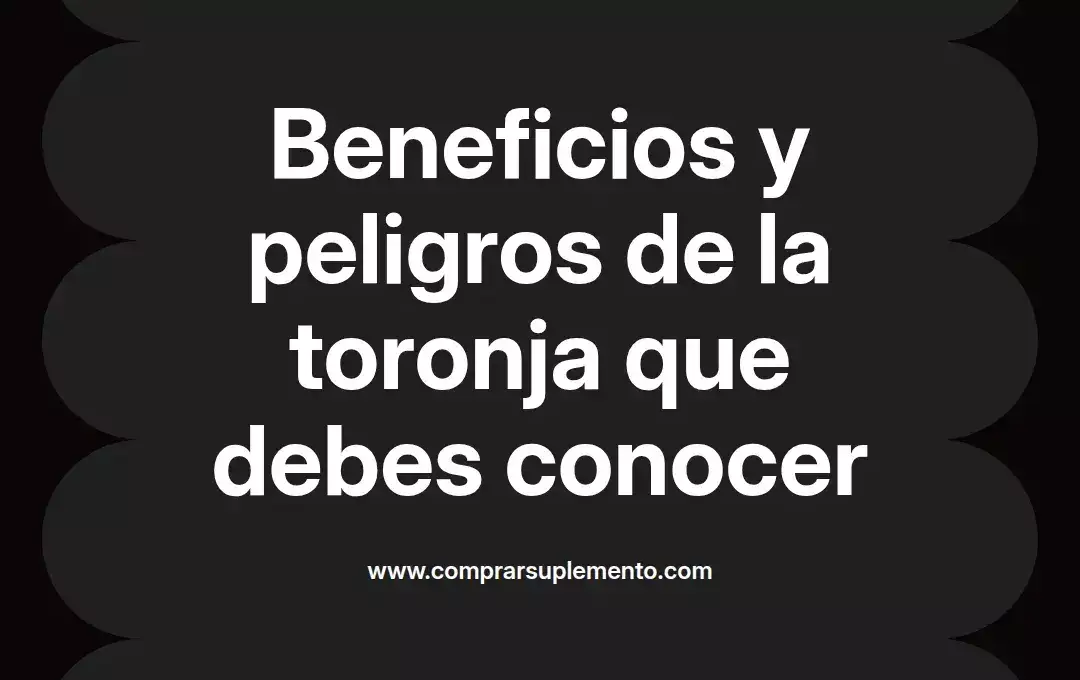imagen destacada del post con un texto en el centro que dice Beneficios y peligros de la toronja que debes conocer y abajo del texto aparece el nombre del autor Omar Obando