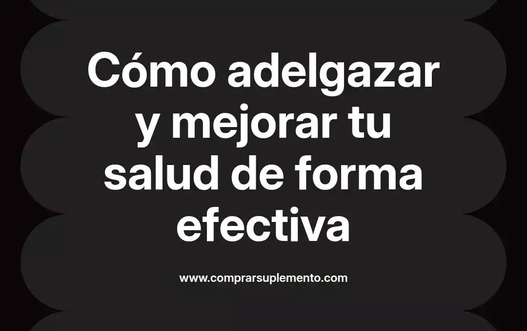 imagen destacada del post con un texto en el centro que dice Cómo adelgazar y mejorar tu salud de forma efectiva y abajo del texto aparece el nombre del autor Omar Obando