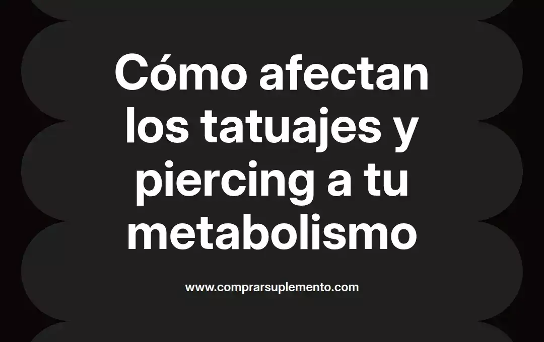 imagen destacada del post con un texto en el centro que dice Cómo afectan los tatuajes y piercing a tu metabolismo y abajo del texto aparece el nombre del autor Omar Obando