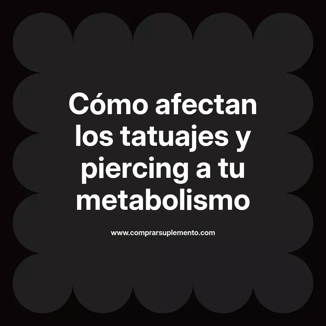 Cómo afectan los tatuajes y piercing a tu metabolismo