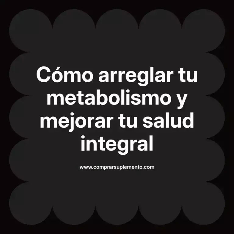 imagen destacada del post con un texto en el centro que dice Cómo arreglar tu metabolismo y mejorar tu salud integral y abajo del texto aparece el nombre del autor Omar Obando
