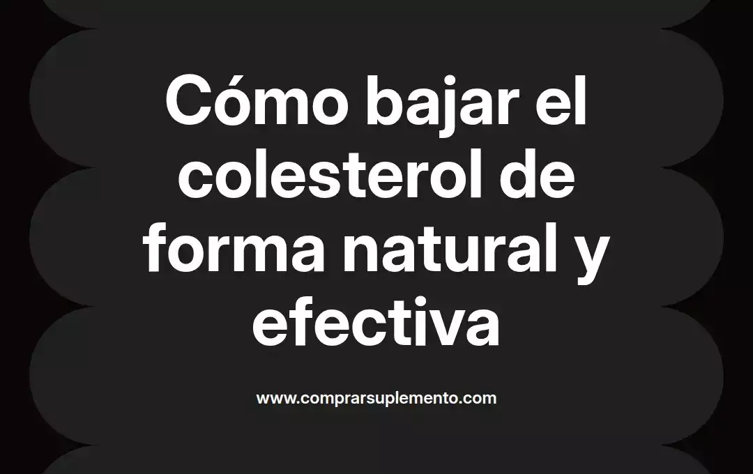 imagen destacada del post con un texto en el centro que dice Cómo bajar el colesterol de forma natural y efectiva y abajo del texto aparece el nombre del autor Omar Obando
