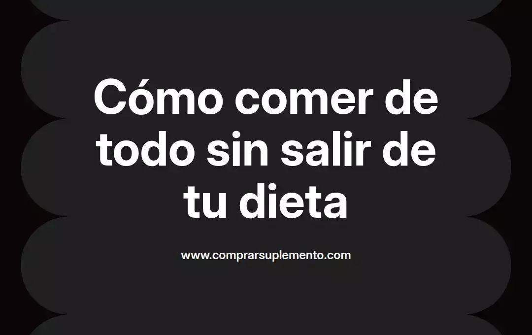 imagen destacada del post con un texto en el centro que dice Cómo comer de todo sin salir de tu dieta y abajo del texto aparece el nombre del autor Omar Obando