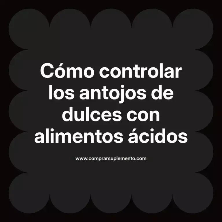 imagen destacada del post con un texto en el centro que dice Cómo controlar los antojos de dulces con alimentos ácidos y abajo del texto aparece el nombre del autor Omar Obando