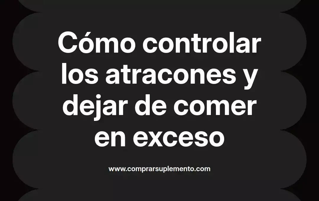 imagen destacada del post con un texto en el centro que dice Cómo controlar los atracones y dejar de comer en exceso y abajo del texto aparece el nombre del autor Omar Obando