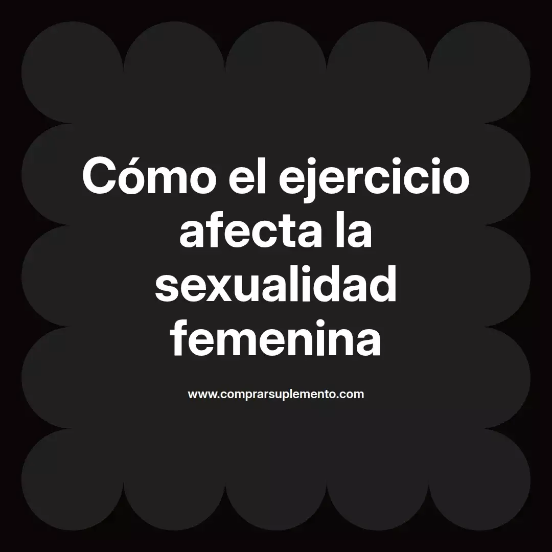 Cómo el ejercicio afecta la sexualidad femenina