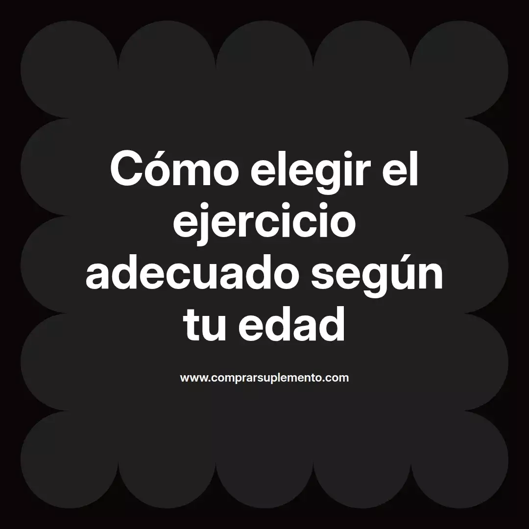 Cómo elegir el ejercicio adecuado según tu edad
