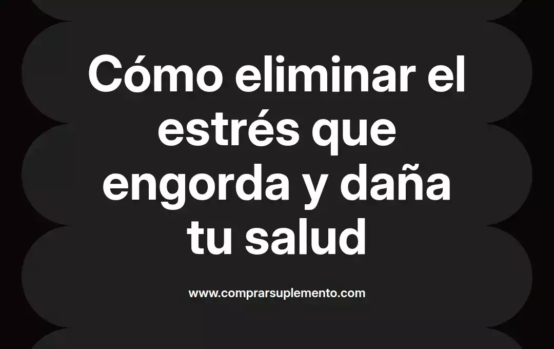 imagen destacada del post con un texto en el centro que dice Cómo eliminar el estrés que engorda y daña tu salud y abajo del texto aparece el nombre del autor Omar Obando