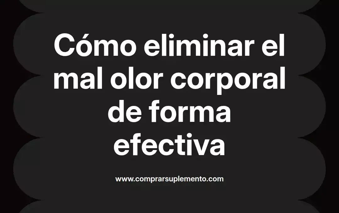 imagen destacada del post con un texto en el centro que dice Cómo eliminar el mal olor corporal de forma efectiva y abajo del texto aparece el nombre del autor Omar Obando