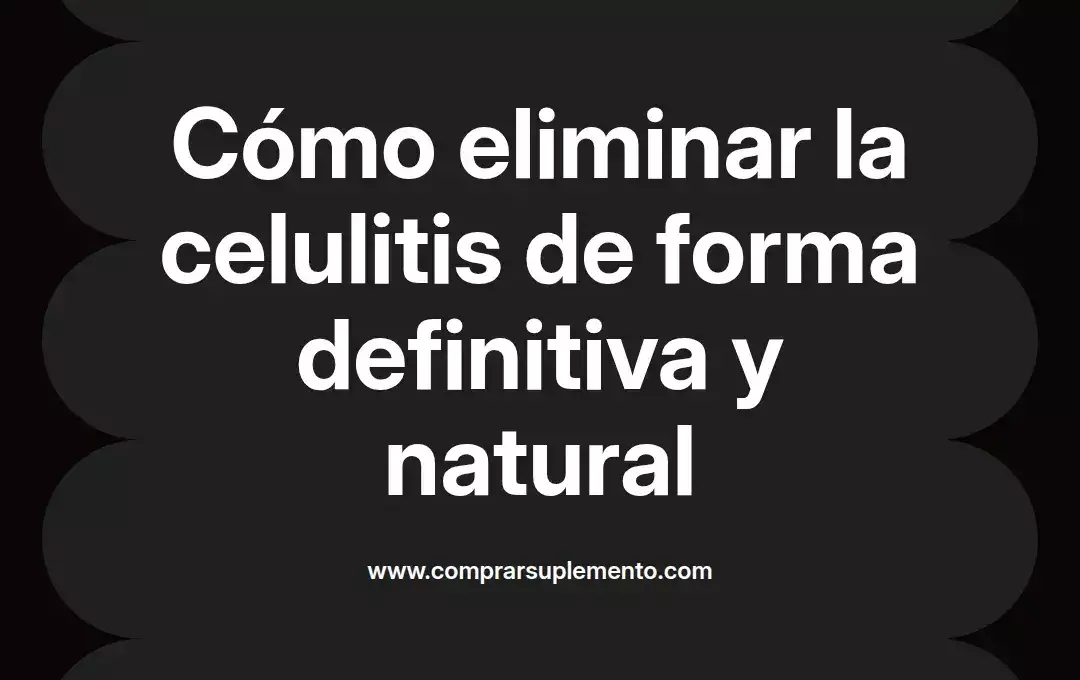 imagen destacada del post con un texto en el centro que dice Cómo eliminar la celulitis de forma definitiva y natural y abajo del texto aparece el nombre del autor Omar Obando