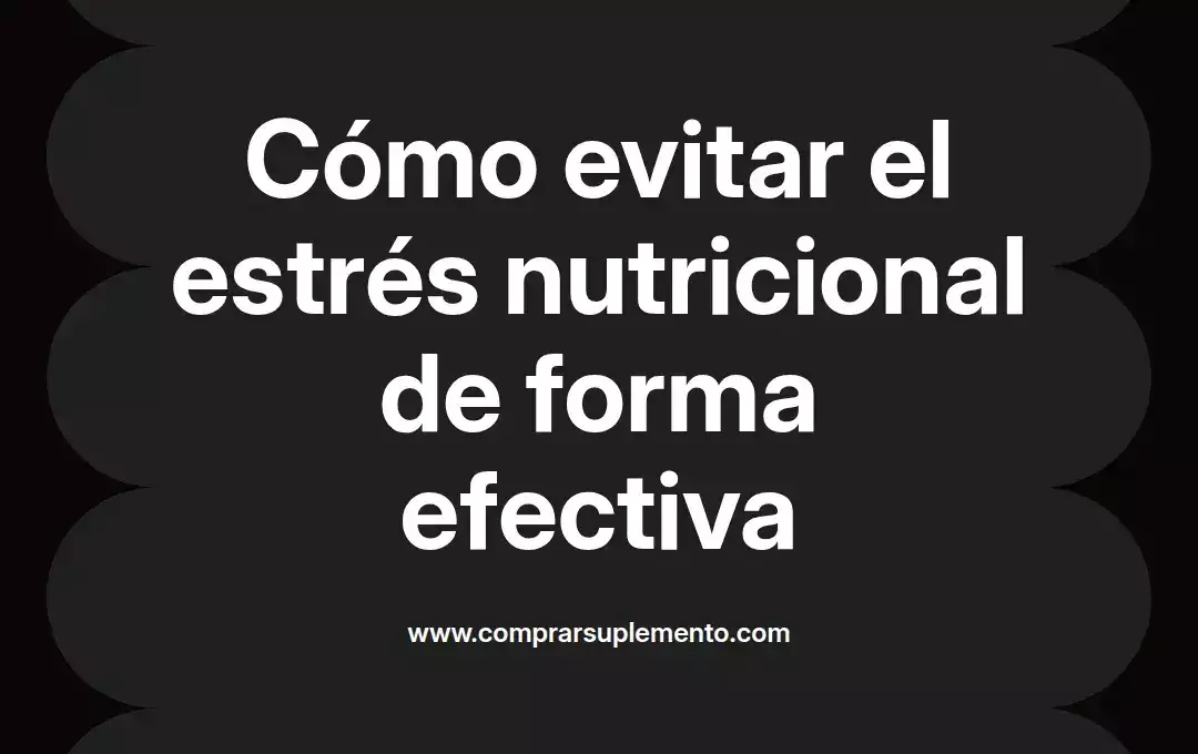 imagen destacada del post con un texto en el centro que dice Cómo evitar el estrés nutricional de forma efectiva y abajo del texto aparece el nombre del autor Omar Obando
