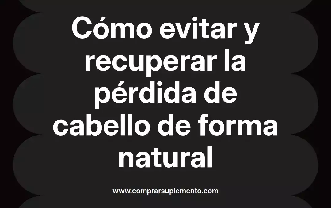 imagen destacada del post con un texto en el centro que dice Cómo evitar y recuperar la pérdida de cabello de forma natural y abajo del texto aparece el nombre del autor Omar Obando