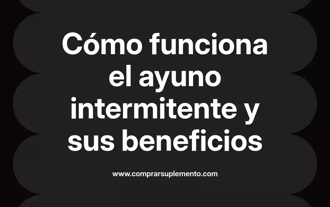 imagen destacada del post con un texto en el centro que dice Cómo funciona el ayuno intermitente y sus beneficios y abajo del texto aparece el nombre del autor Omar Obando
