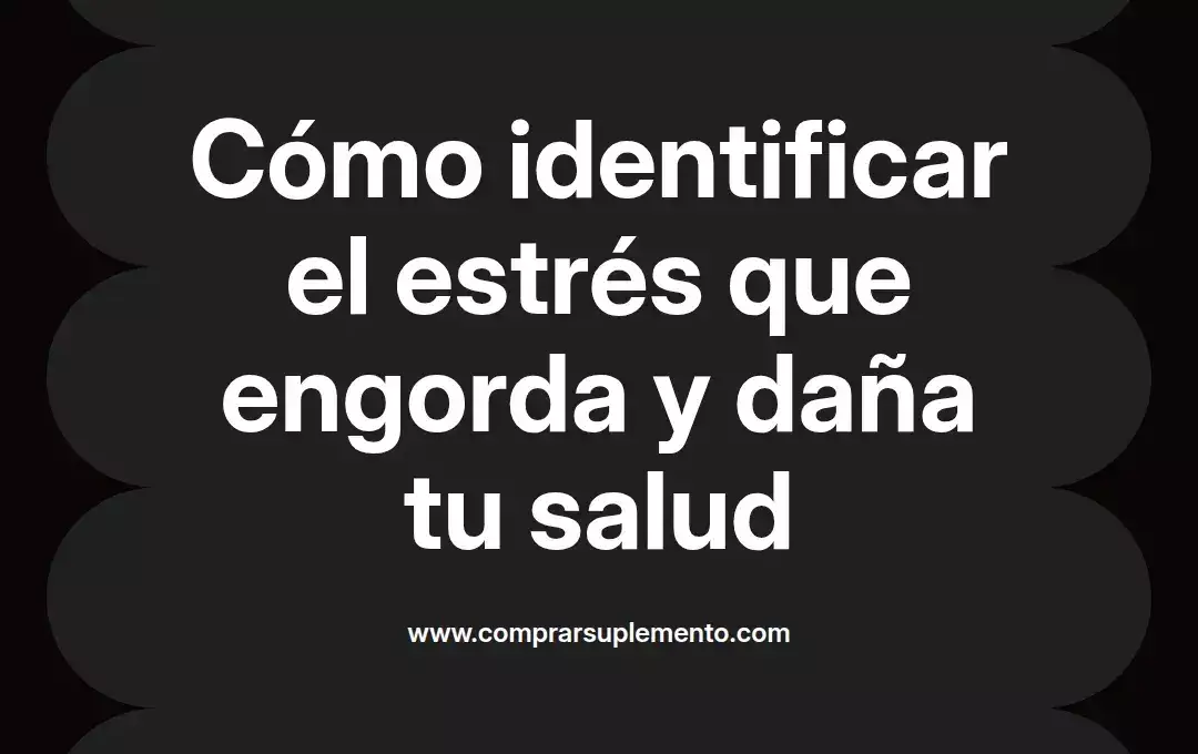 imagen destacada del post con un texto en el centro que dice Cómo identificar el estrés que engorda y daña tu salud y abajo del texto aparece el nombre del autor Omar Obando