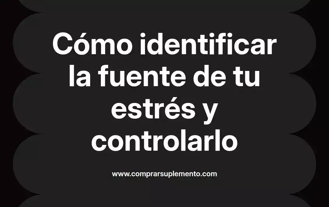 imagen destacada del post con un texto en el centro que dice Cómo identificar la fuente de tu estrés y controlarlo y abajo del texto aparece el nombre del autor Omar Obando
