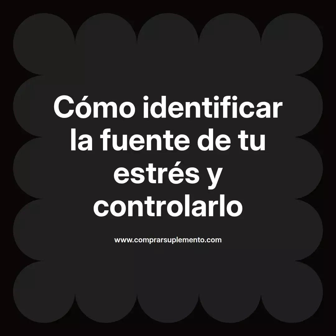 Cómo identificar la fuente de tu estrés y controlarlo