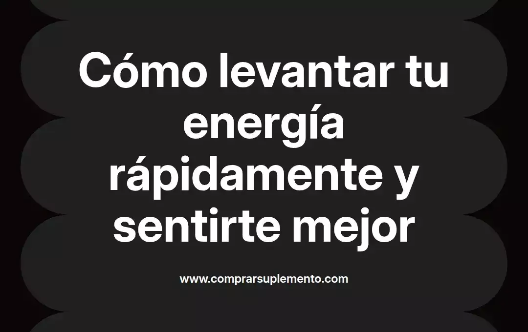 imagen destacada del post con un texto en el centro que dice Cómo levantar tu energía rápidamente y sentirte mejor y abajo del texto aparece el nombre del autor Omar Obando
