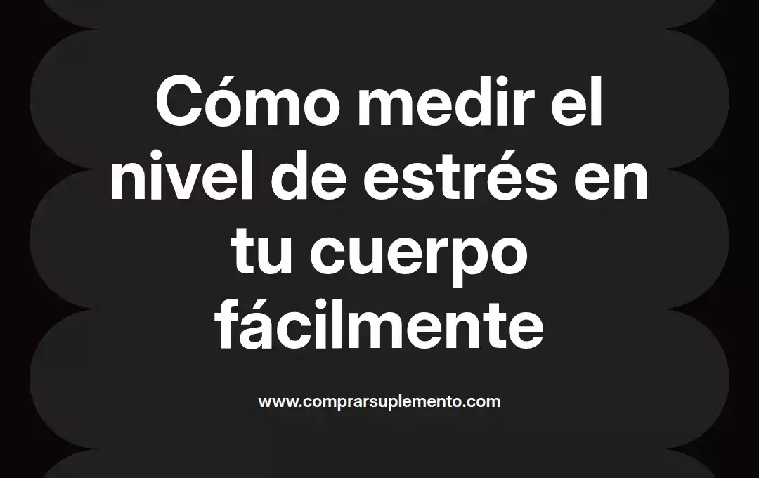 imagen destacada del post con un texto en el centro que dice Cómo medir el nivel de estrés en tu cuerpo fácilmente y abajo del texto aparece el nombre del autor Omar Obando