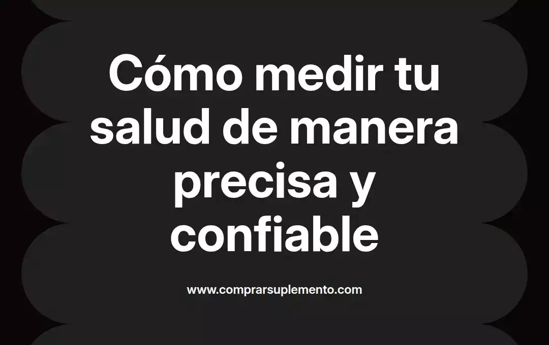 imagen destacada del post con un texto en el centro que dice Cómo medir tu salud de manera precisa y confiable y abajo del texto aparece el nombre del autor Omar Obando