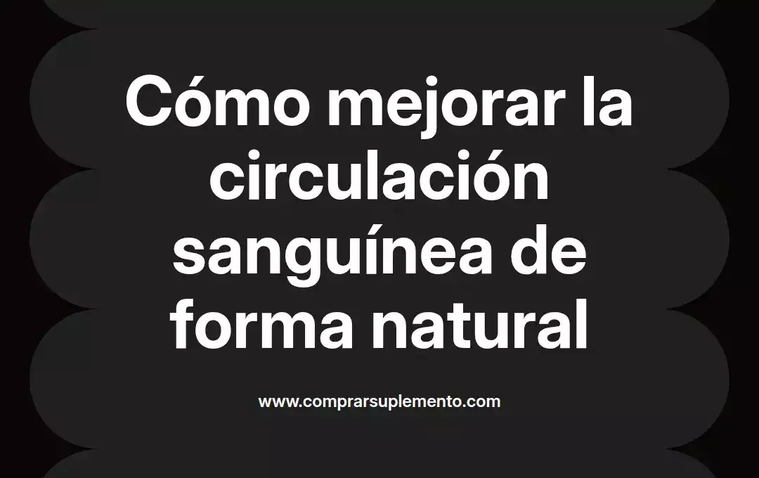 imagen destacada del post con un texto en el centro que dice Cómo mejorar la circulación sanguínea de forma natural y abajo del texto aparece el nombre del autor Omar Obando