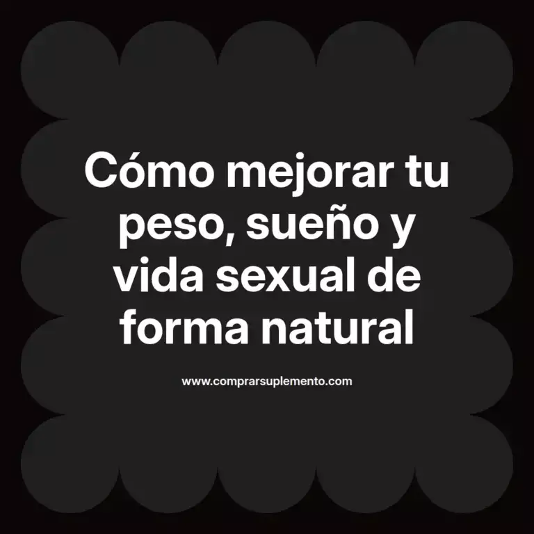 imagen destacada del post con un texto en el centro que dice Cómo mejorar tu peso, sueño y vida sexual de forma natural y abajo del texto aparece el nombre del autor Omar Obando