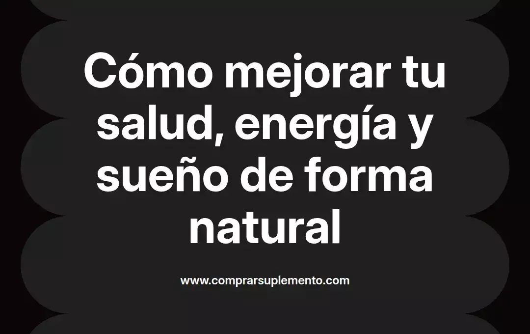 imagen destacada del post con un texto en el centro que dice Cómo mejorar tu salud, energía y sueño de forma natural y abajo del texto aparece el nombre del autor Omar Obando