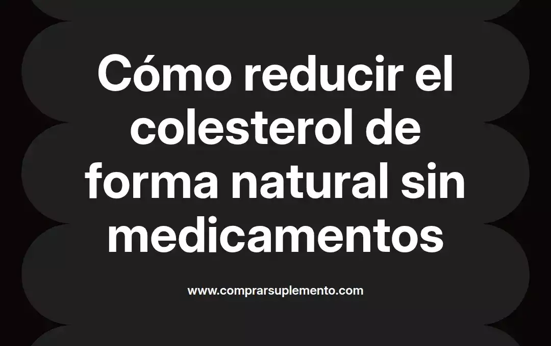 imagen destacada del post con un texto en el centro que dice Cómo reducir el colesterol de forma natural sin medicamentos y abajo del texto aparece el nombre del autor Omar Obando