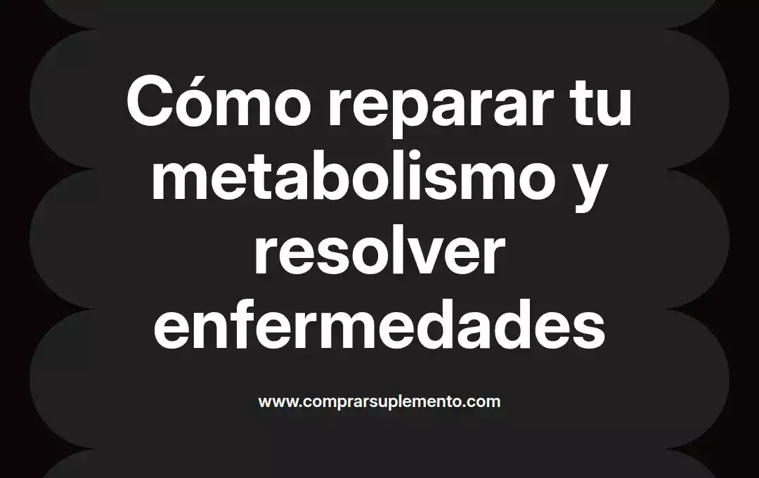 imagen destacada del post con un texto en el centro que dice Cómo reparar tu metabolismo y resolver enfermedades y abajo del texto aparece el nombre del autor Omar Obando