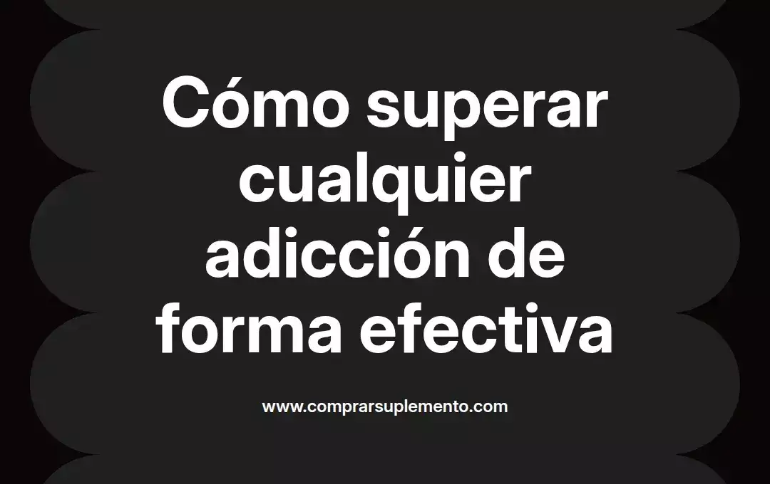 imagen destacada del post con un texto en el centro que dice Cómo superar cualquier adicción de forma efectiva y abajo del texto aparece el nombre del autor Omar Obando
