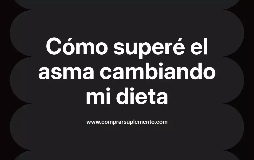 imagen destacada del post con un texto en el centro que dice Cómo superé el asma cambiando mi dieta y abajo del texto aparece el nombre del autor Omar Obando