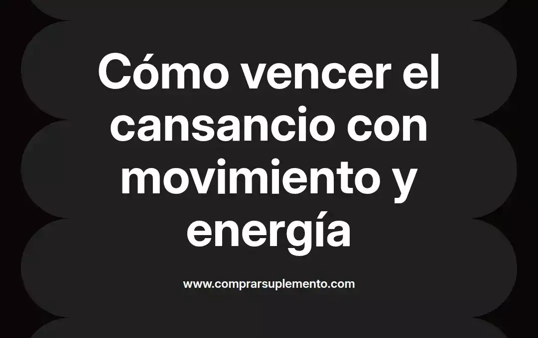 imagen destacada del post con un texto en el centro que dice Cómo vencer el cansancio con movimiento y energía y abajo del texto aparece el nombre del autor Omar Obando