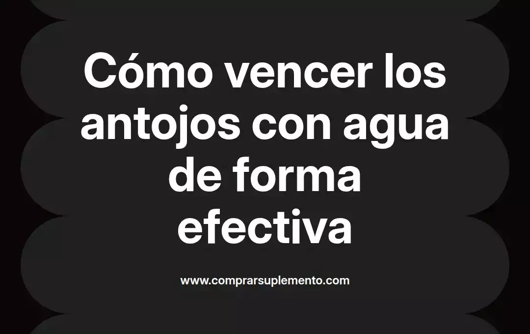 imagen destacada del post con un texto en el centro que dice Cómo vencer los antojos con agua de forma efectiva y abajo del texto aparece el nombre del autor Omar Obando