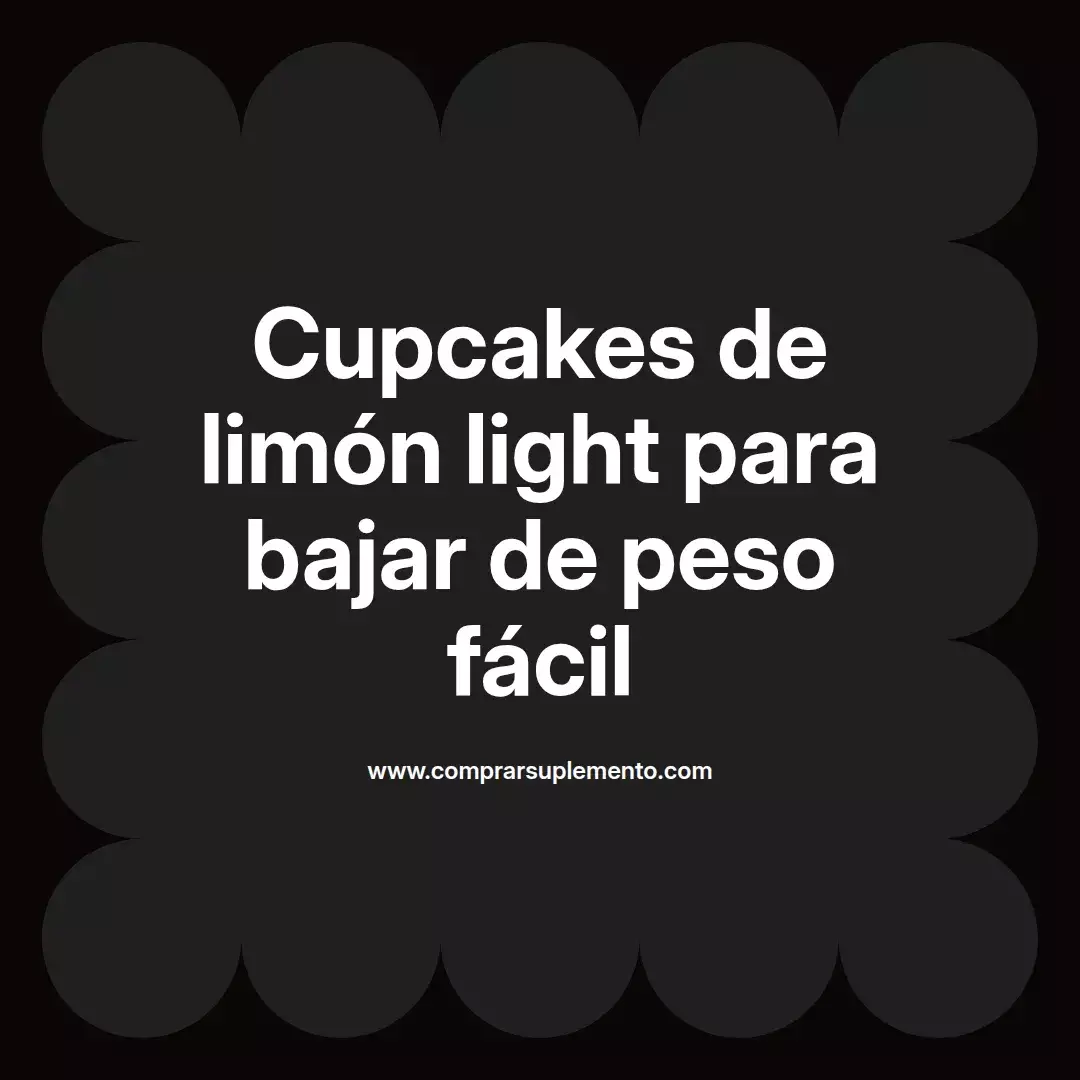Cupcakes de limón light para bajar de peso fácil