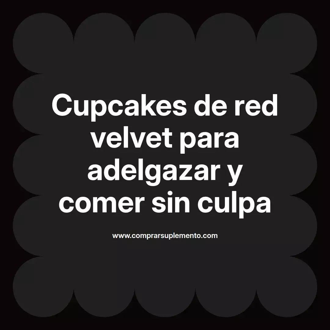 Cupcakes de red velvet para adelgazar y comer sin culpa