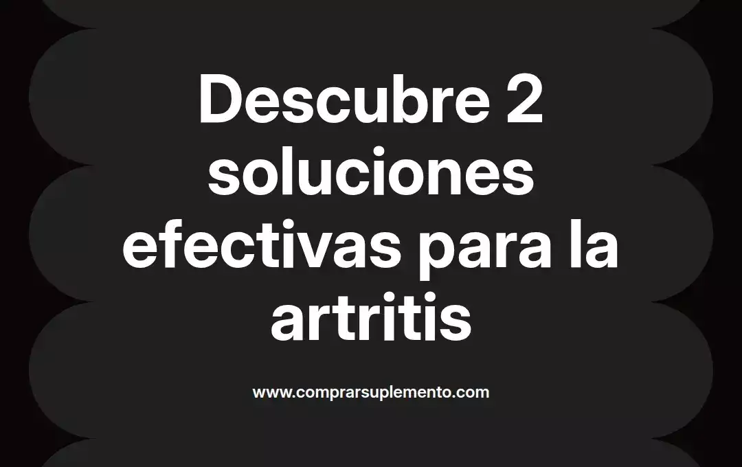 imagen destacada del post con un texto en el centro que dice Descubre 2 soluciones efectivas para la artritis y abajo del texto aparece el nombre del autor Omar Obando
