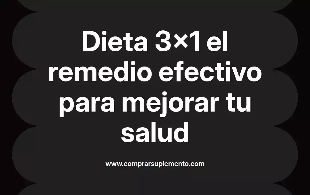 imagen destacada del post con un texto en el centro que dice Dieta 3x1 el remedio efectivo para mejorar tu salud y abajo del texto aparece el nombre del autor Omar Obando