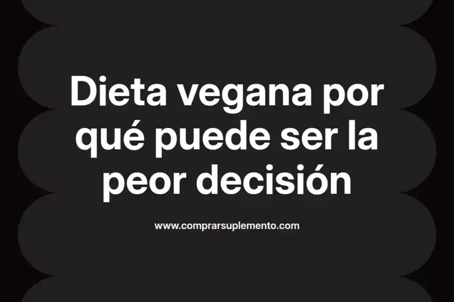 imagen destacada del post con un texto en el centro que dice Dieta vegana por qué puede ser la peor decisión y abajo del texto aparece el nombre del autor Omar Obando