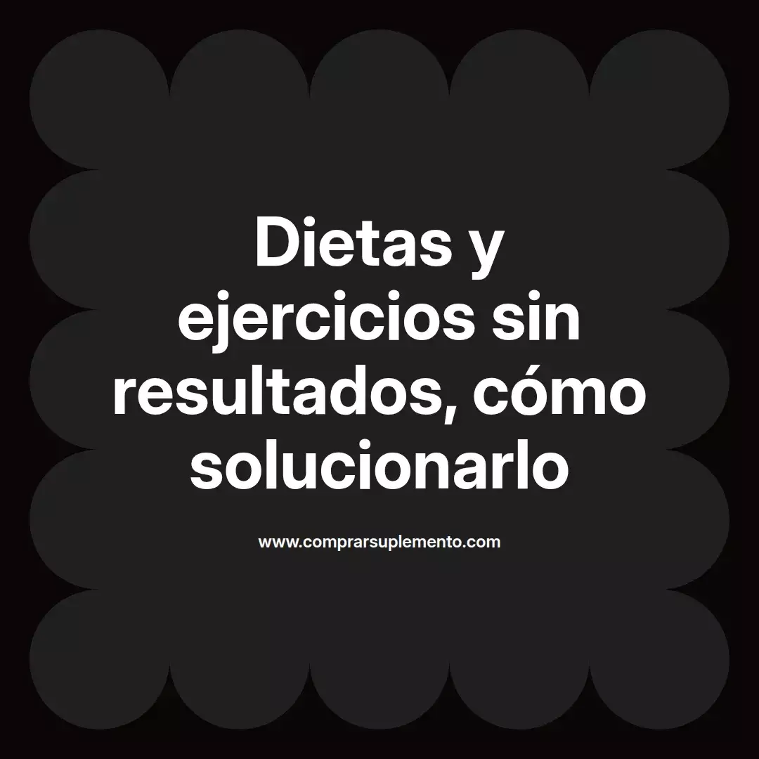 Dietas y ejercicios sin resultados, cómo solucionarlo