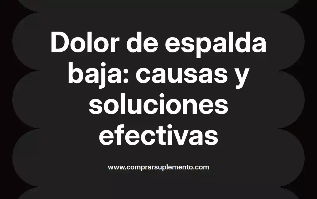 imagen destacada del post con un texto en el centro que dice Dolor de espalda baja: causas y soluciones efectivas y abajo del texto aparece el nombre del autor Omar Obando
