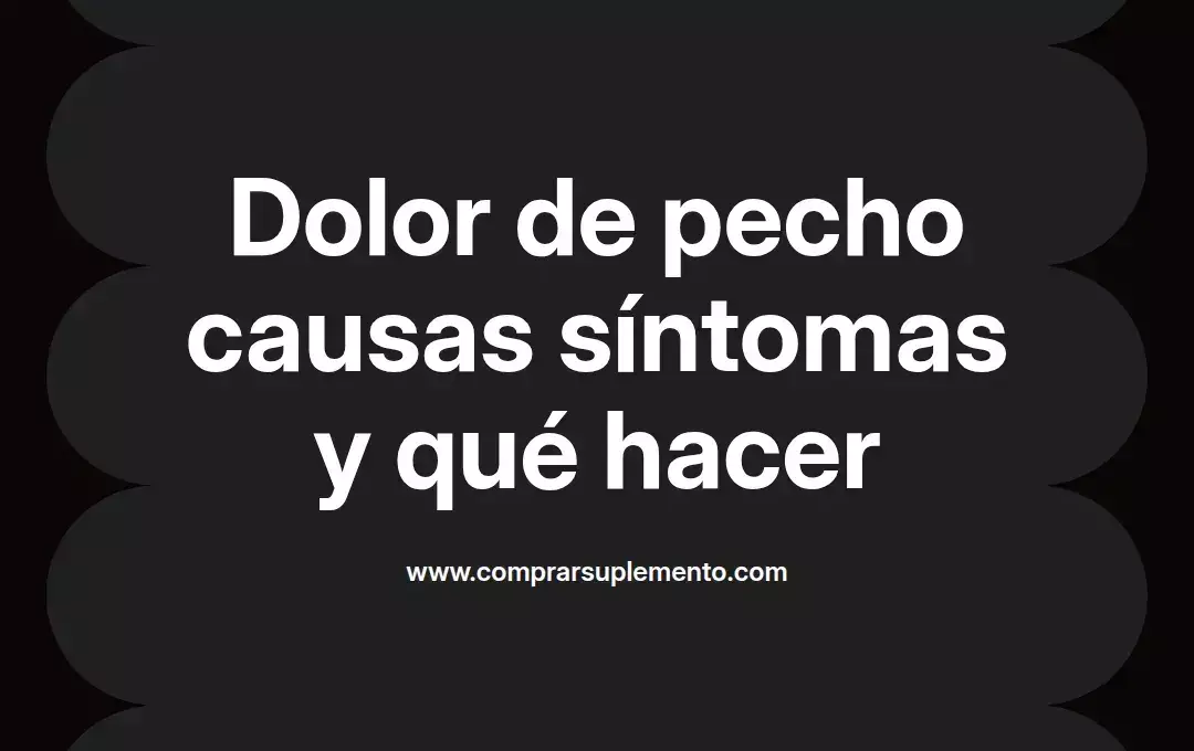 imagen destacada del post con un texto en el centro que dice Dolor de pecho causas síntomas y qué hacer y abajo del texto aparece el nombre del autor Omar Obando