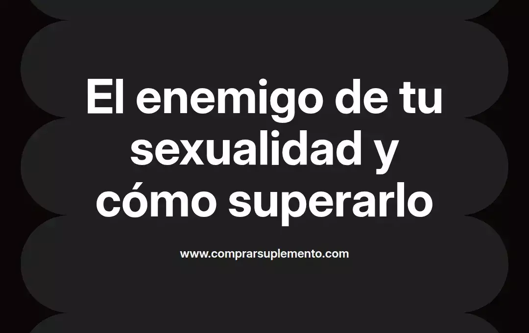 imagen destacada del post con un texto en el centro que dice El enemigo de tu sexualidad y cómo superarlo y abajo del texto aparece el nombre del autor Omar Obando