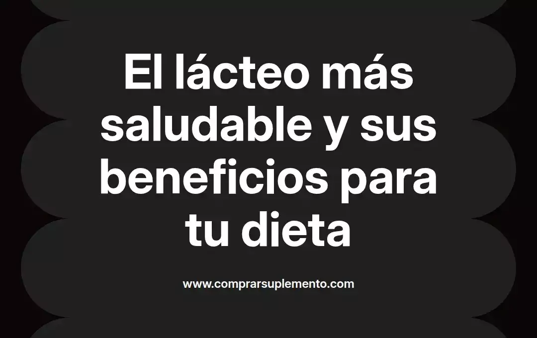 imagen destacada del post con un texto en el centro que dice El lácteo más saludable y sus beneficios para tu dieta y abajo del texto aparece el nombre del autor Omar Obando