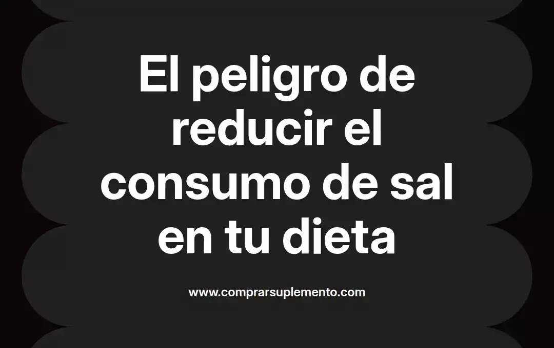 imagen destacada del post con un texto en el centro que dice El peligro de reducir el consumo de sal en tu dieta y abajo del texto aparece el nombre del autor Omar Obando