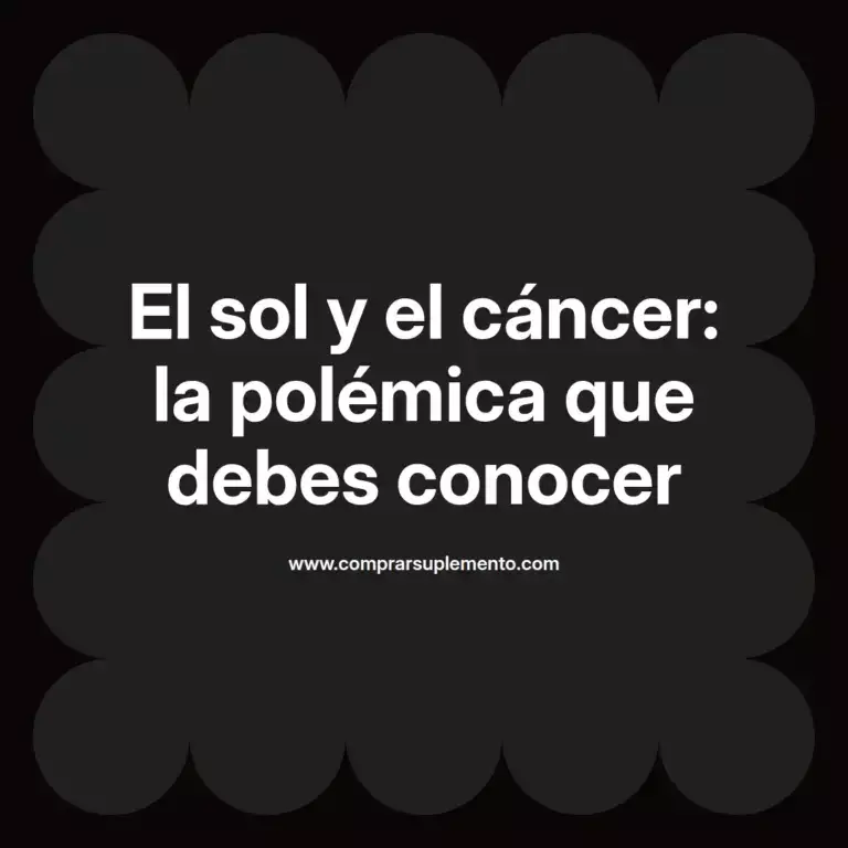 imagen destacada del post con un texto en el centro que dice El sol y el cáncer: la polémica que debes conocer y abajo del texto aparece el nombre del autor Omar Obando