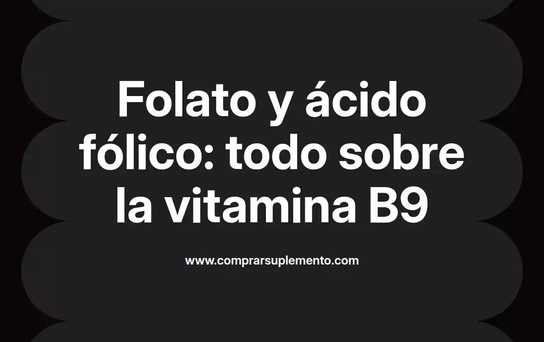 imagen destacada del post con un texto en el centro que dice Folato y ácido fólico: todo sobre la vitamina B9 y abajo del texto aparece el nombre del autor Omar Obando